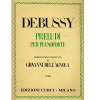 Debussy Preludi per pianoforte edizione tecnico-interpretativa di Giovanni dell' A'gnola 1Â° LIBRO - Edizione Curci Milano_1