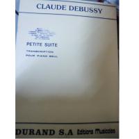 Debussy PETITE SUITE Transcription pour piano seul - Durand S.A Editions Musicales