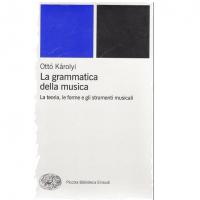 KÃ rolyi La grammatica della musica - Piccola Biblioteca Einaudi_1