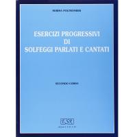 Poltronieri Esercizi progressivi di Solfeggi parlati e cantati SECONDO CORSO - Edizioni S.E.D.A.M.