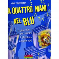 Vinciguerra A quattro mani nel blu il primo libro per suonare il pianoforte a quattro mani - Curci Young