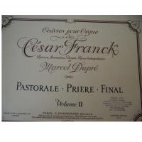 CÃ©sar Franck Marcel DuprÃ© Volume II - Paris Bornemann