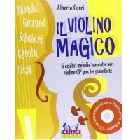 Curci Il violino Magico 6 Celebri melodie trascritte per violino (1 pos) e pianoforte - Curci Young_1