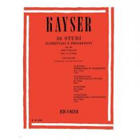 Kayser 36 Studi Elementari e progressivi Op. 20 Per Violino Fasc I : 12 Studi (Zanettovich) Preparazione agli studi di Kreutzer - Ricordi