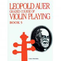 Leopold Auer Graded course of Violin Playing Book 5 - Carl Fischer_1