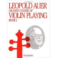 Leopold Auer Graded course of Violin Playing Book 1 - Carl Fischer