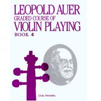 Leopold Auer Graded course of Violin Playing Book 4 - Carl Fischer_1