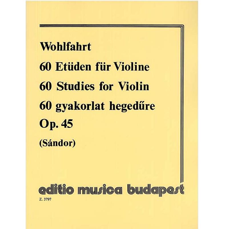 Wohlfahrt 60 Studies for Violin Op. 45 (Sandor) - Editio musica budapest