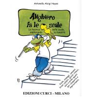 Alighiero fa le scale La tecnica delle scale esplorando la tonalitÃ  - Edizioni Curci Milano _1