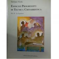 Stefano Viola Esercizi Progressivi di Tecnica Chitarristica Vol. 2 - Le legature - Sinfonica