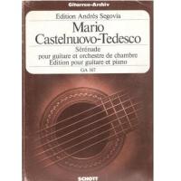 Edition AndrÃ©s Segovia Mario Castelnuovo Tedesco SÃ©rÃ©nade pour guitare et orchestre de chambre- Schott GA167_1