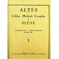AltÃ¨s CÃ©lÃ¨bre MÃ©thode ComplÃ¨te de Flute 1 - Alphonse Leduc