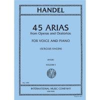 Handel 45 Arias from Operas and Oratorios FOR VOICE AND PIANO (Sergius Kagen) Volume 1 - International Music Company_1