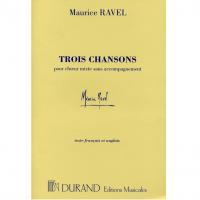 Maurice RAVEL Trois Chansons pour choeur mixte sans accompagnement - Durand Editions Musicales
