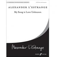 Alexander L' estrange My Song is Love Unknown - Faber Music