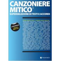 CANZONIERE MITICO superselezione di testi e accordi - VolentÃ¨ & Co_1