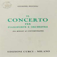 IL CONCERTO PER PIANOFORTE E ORCHESTA (da mozart ai contemporanei - Piccioli Giuseppe_1