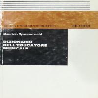 Dizionario dell'educatore musicale - Spaccazocchi Maurizio_1