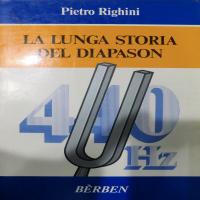 La Lunga Storia del Diapason - Righini Pietro