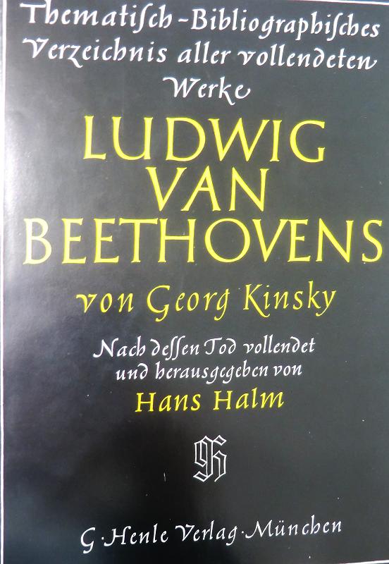 Thematisch - Bibliographisches Verseichnis aller vollendeten Werke  Ludwing Van Beethovens - Kinsky Von Georg
